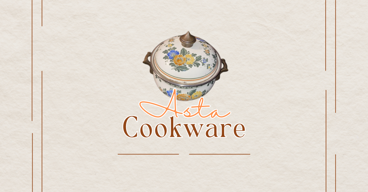 Is Asta Cookware Safe
